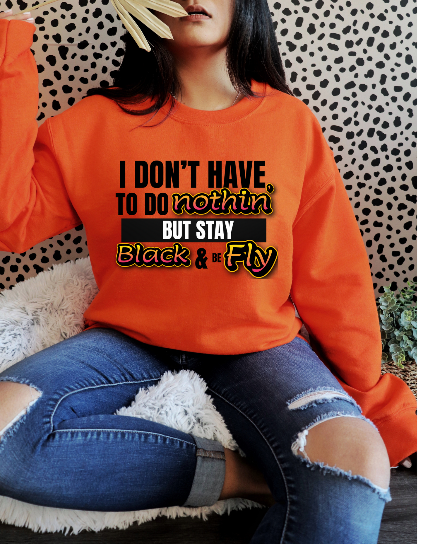 Stay Black & Be Fly Digital Download ONLY