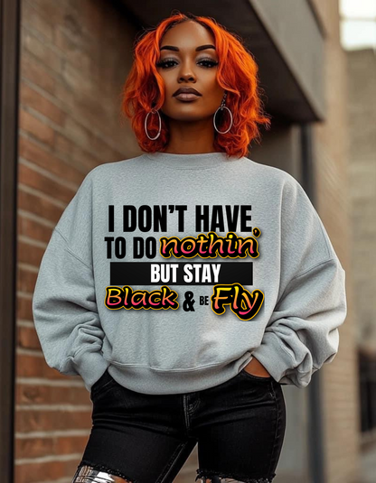 Stay Black & Be Fly Digital Download ONLY