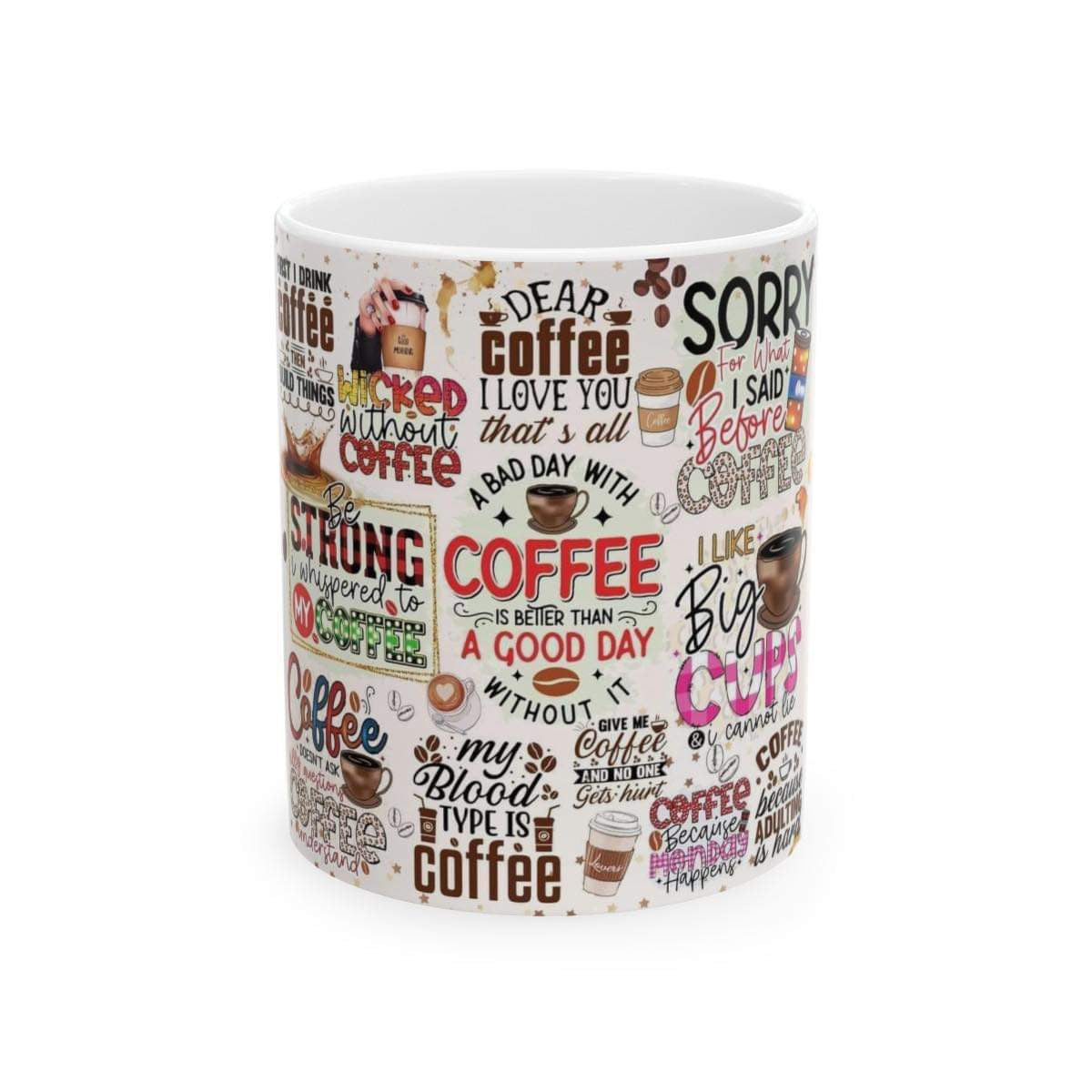 Coffee is Better -Mug